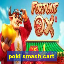 poki smash cart